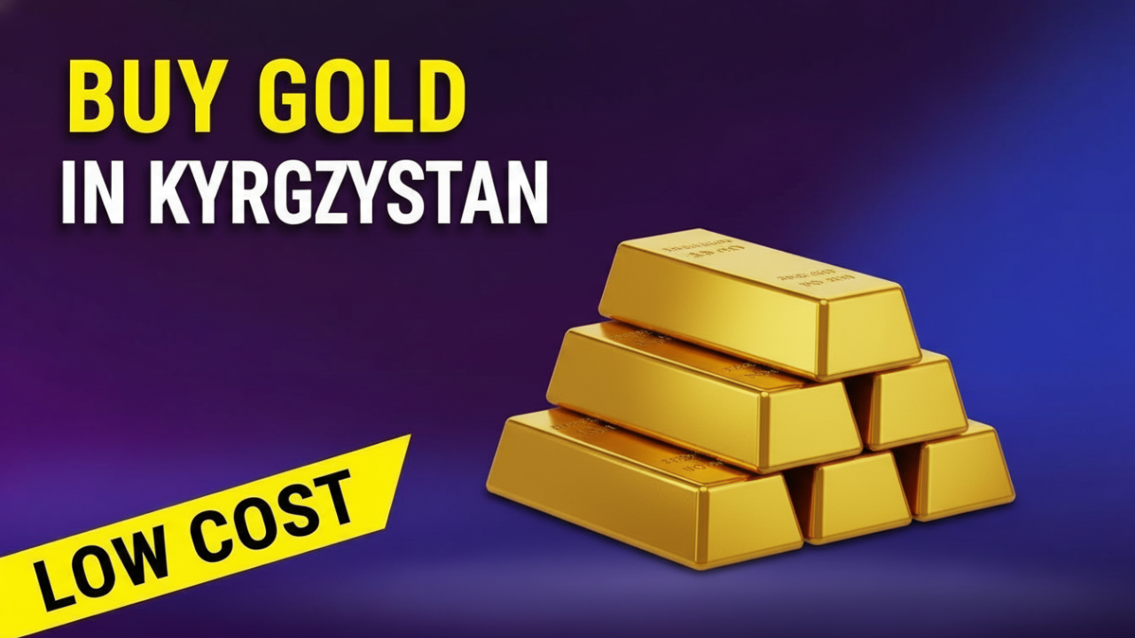 How to Buy Gold in Kyrgyzstan